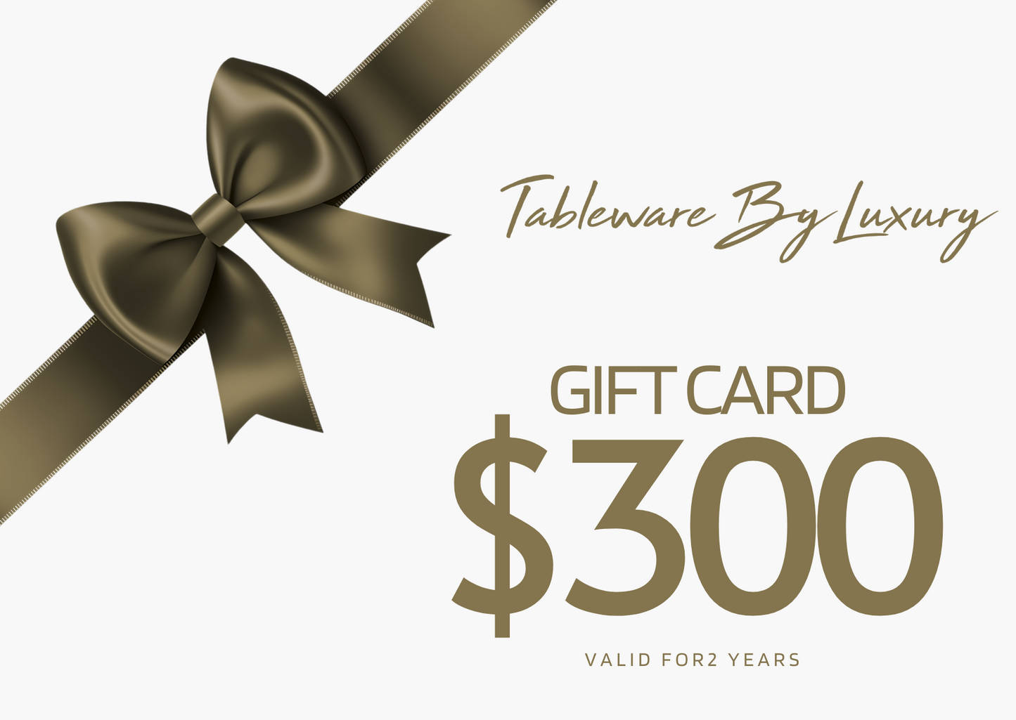 Gift card worth $300 from Tableware by Luxury – the ultimate gift of luxury.